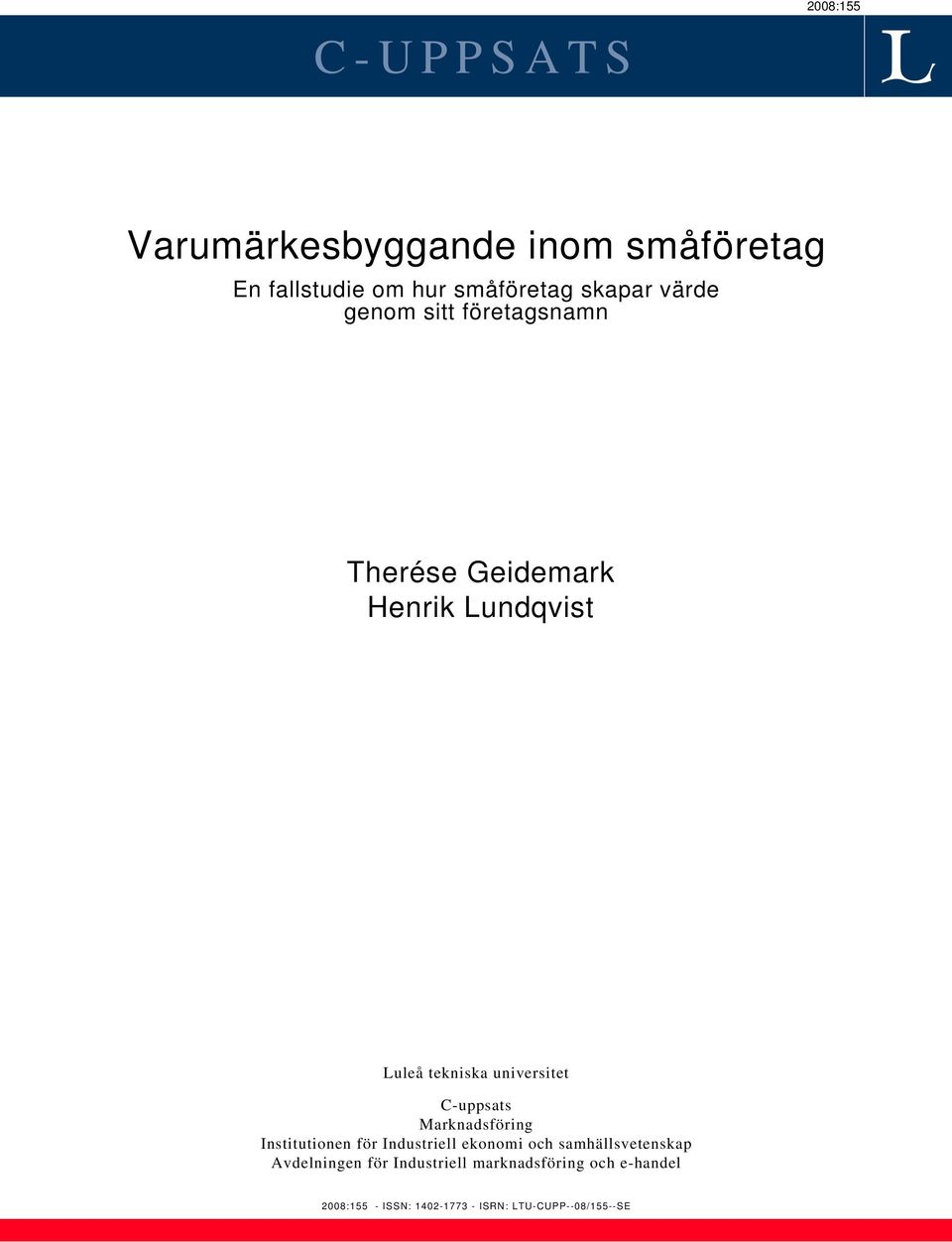 C-uppsats Marknadsföring Institutionen för Industriell ekonomi och samhällsvetenskap