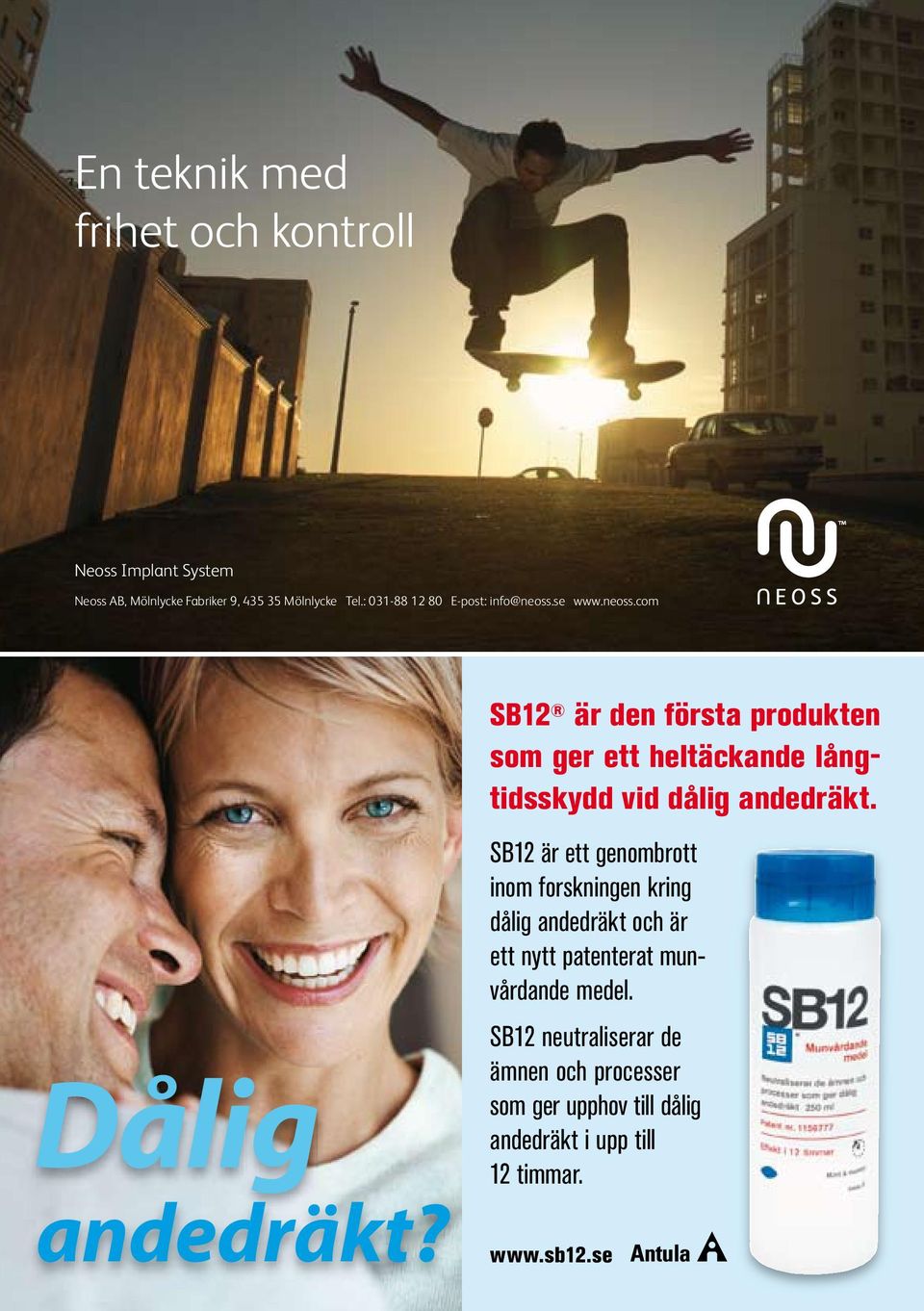 indd 1 2007-06-18 11:36:53 SB12 är den första produkten som ger ett heltäckande långtidsskydd vid dålig andedräkt.