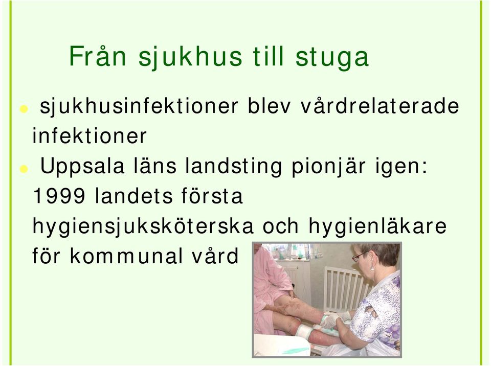 landsting pionjär igen: 1999 landets första