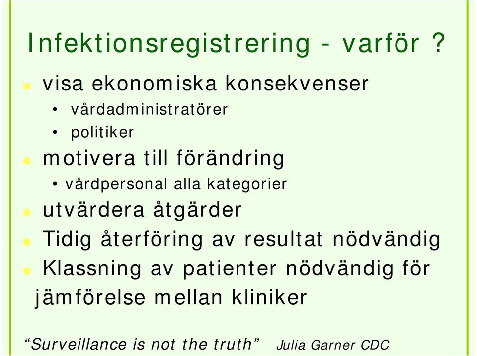 förändring vårdpersonal alla kategorier utvärdera åtgärder Tidig återföring av