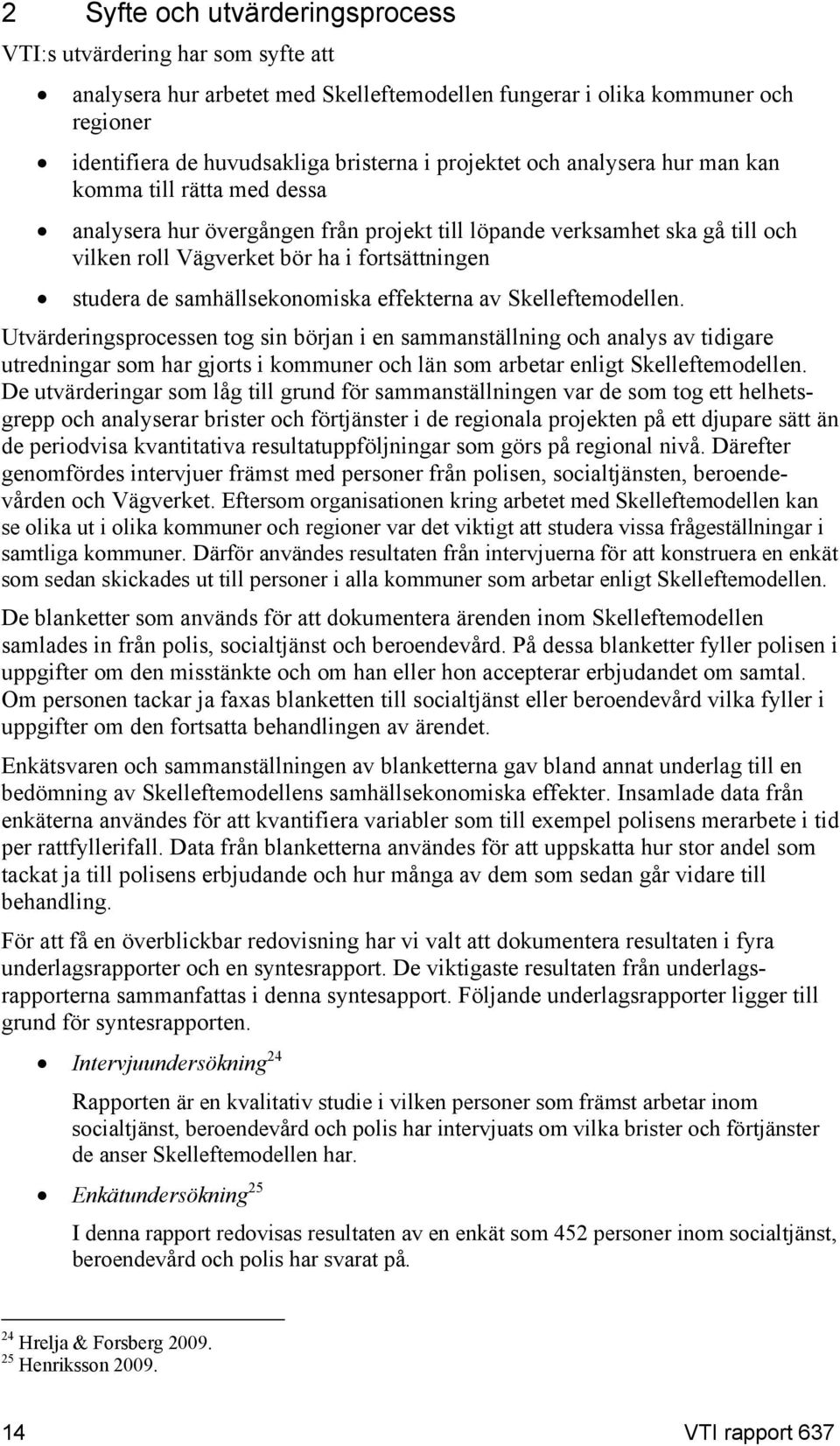 samhällsekonomiska effekterna av Skelleftemodellen.