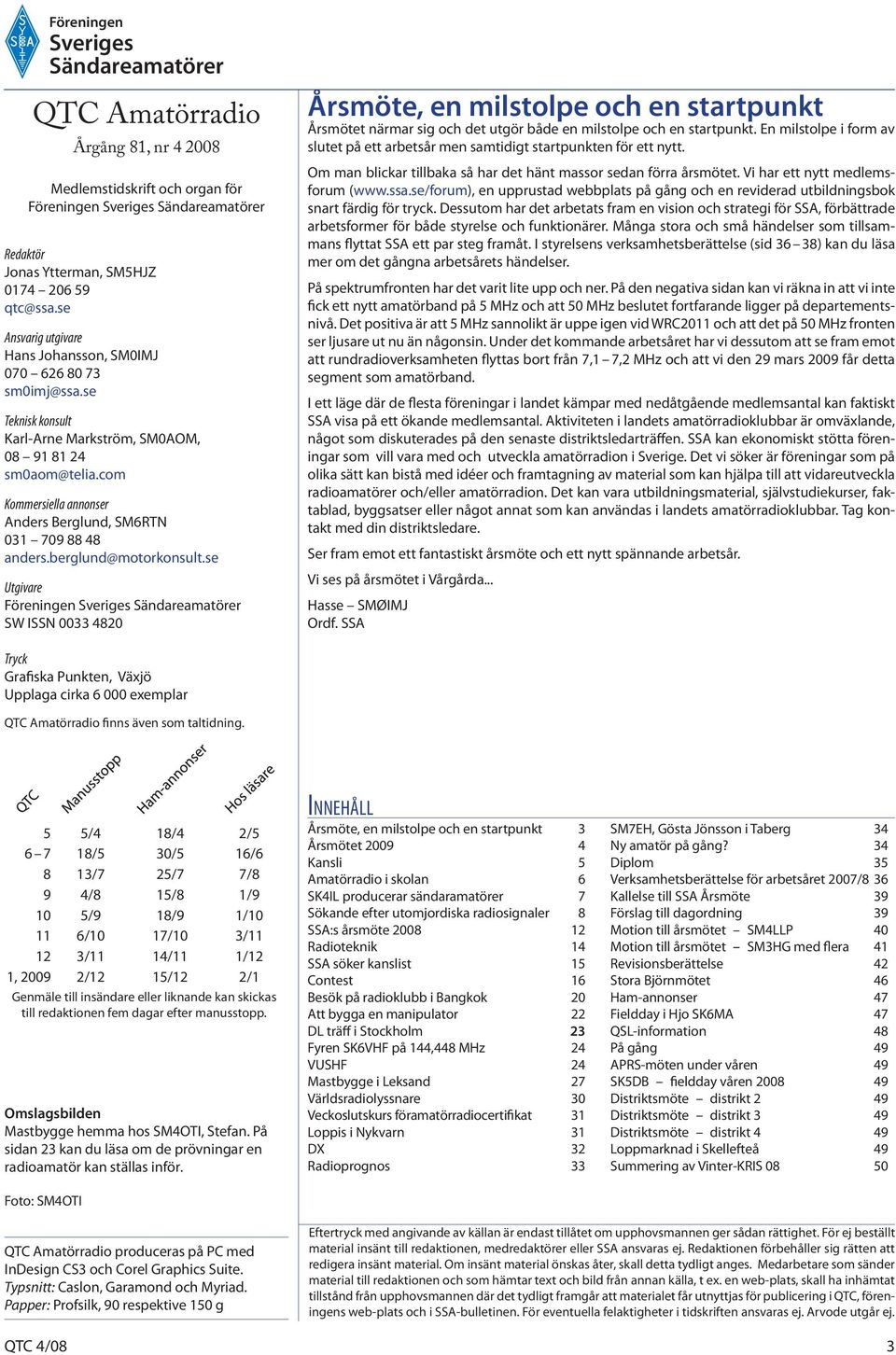 com Kommersiella annonser Anders Berglund, SM6RTN 031 709 88 48 anders.berglund@motorkonsult.