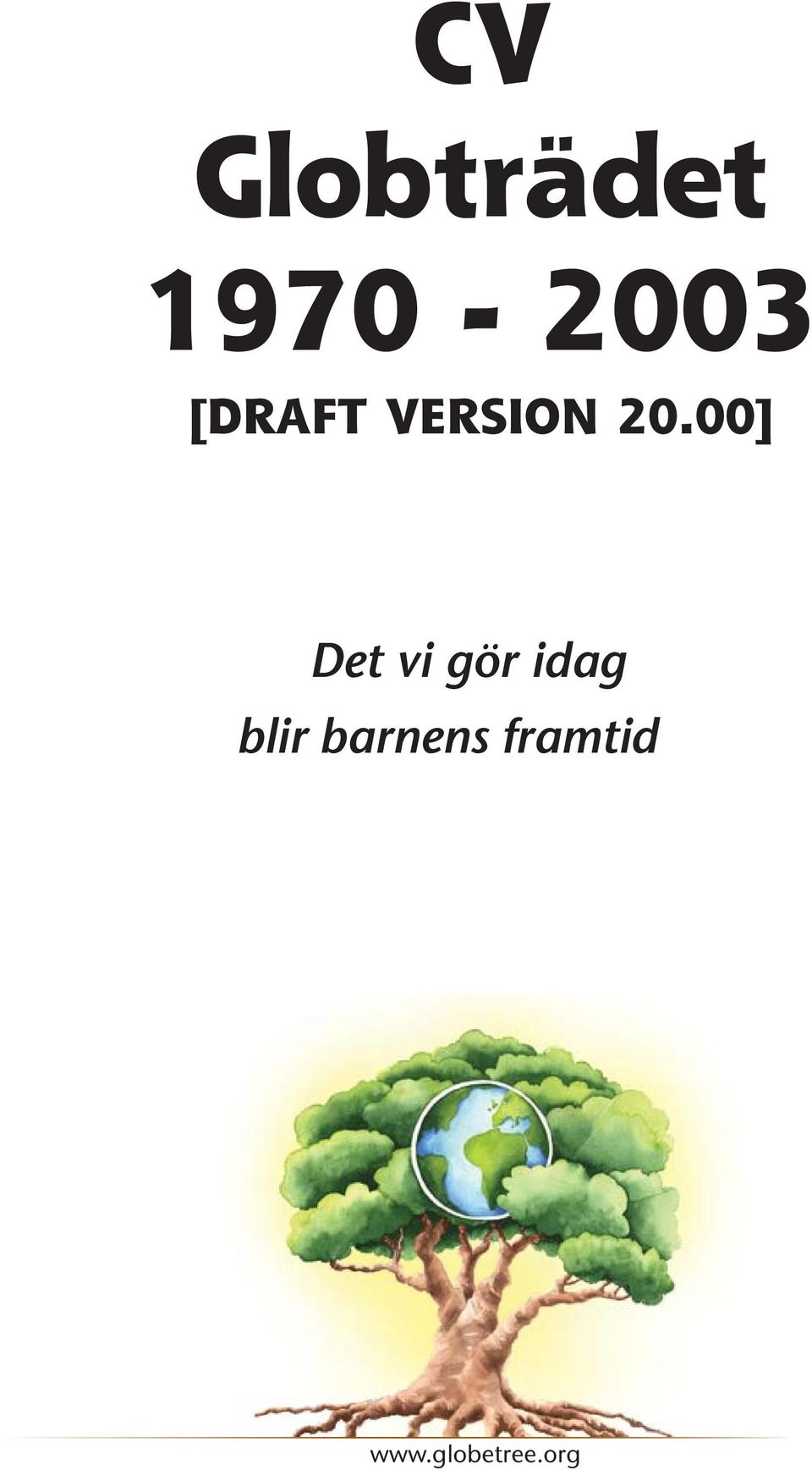 00] Det vi gör idag blir