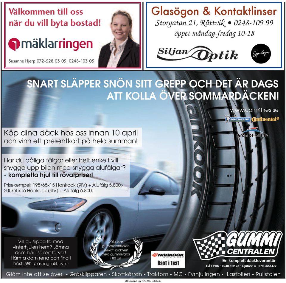 com4tires.se Köp dina däck hos oss innan 1 april och vinn ett presentkort på hela summan! Har du dåliga fälgar eller helt enkelt vill snygga upp bilen med snygga alufälgar?