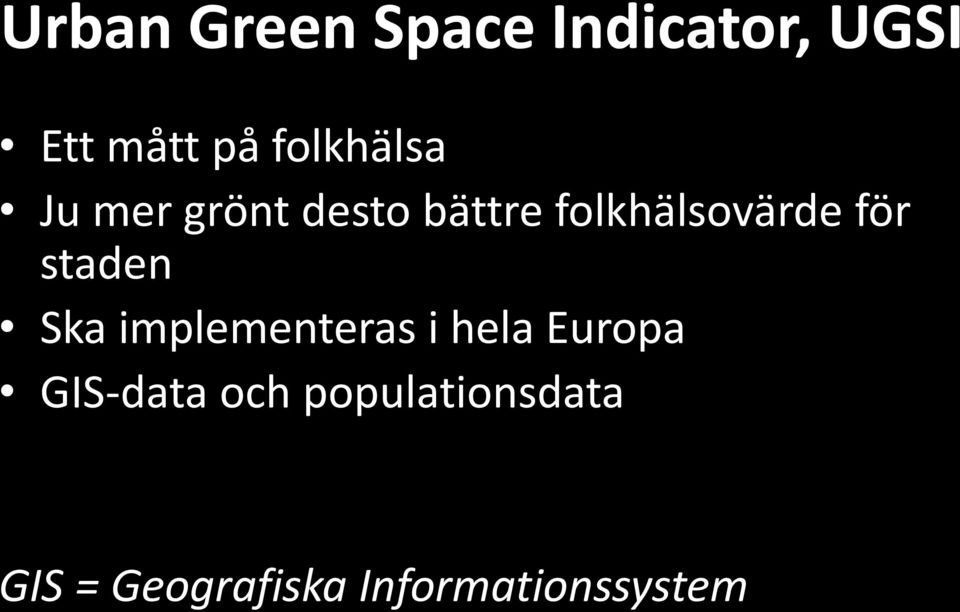 för staden Ska implementeras i hela Europa GIS-data