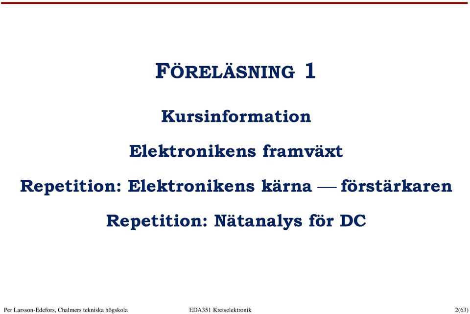 förstärkaren Repetition: Nätanalys för DC Per