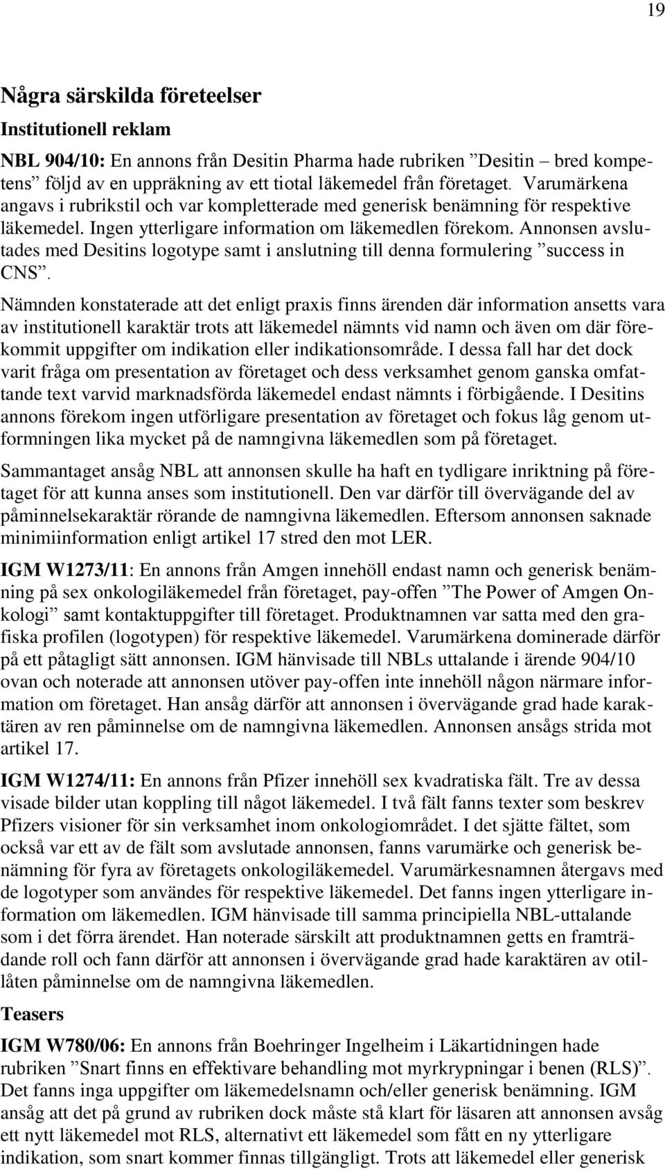 Annonsen avslutades med Desitins logotype samt i anslutning till denna formulering success in CNS.