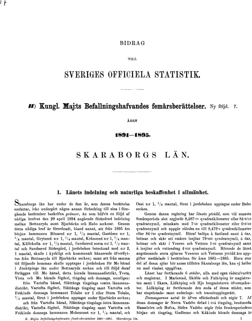 brefvet den 20 april 1894 angående förändrad indelning mellan Bottnaryds samt Bjnrbäcks och Habo socknar.