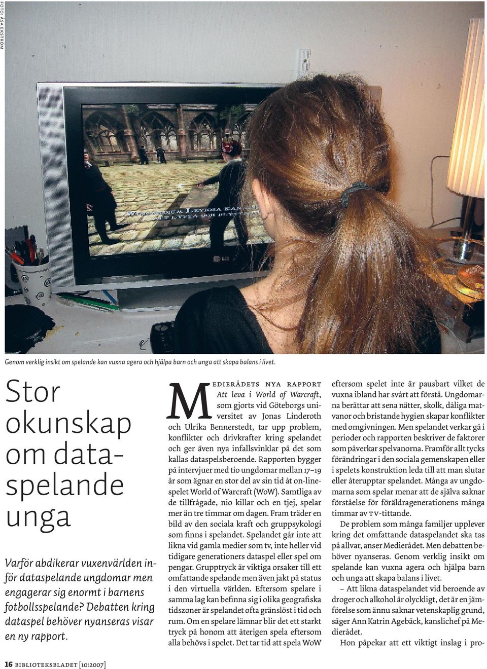 Debatten kring dataspel behöver nyanseras visar en ny rapport.