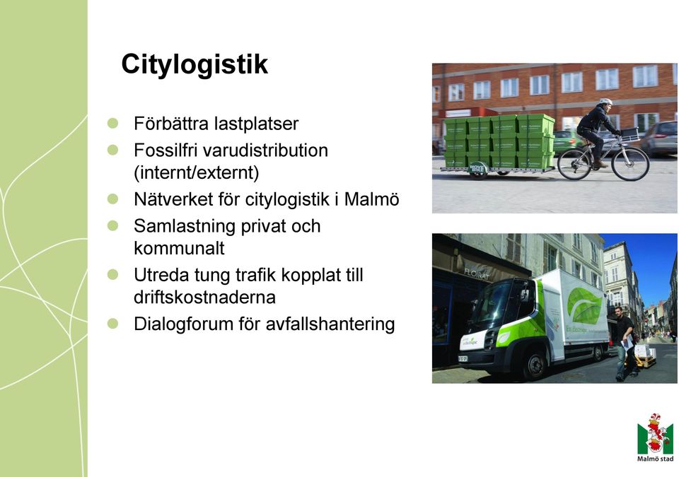 citylogistik i Malmö Samlastning privat och kommunalt