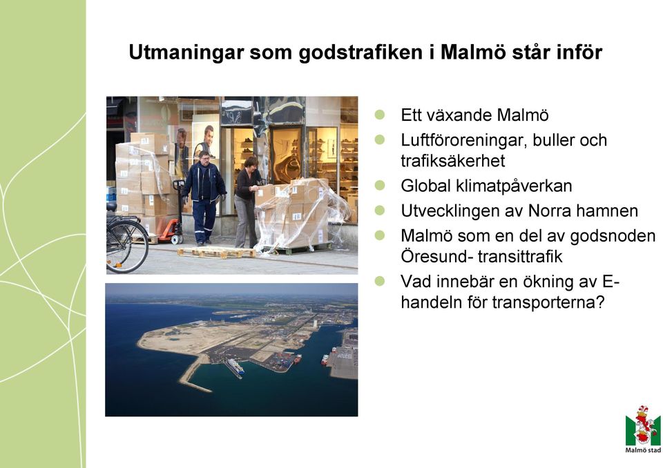 Utvecklingen av Norra hamnen Malmö som en del av godsnoden