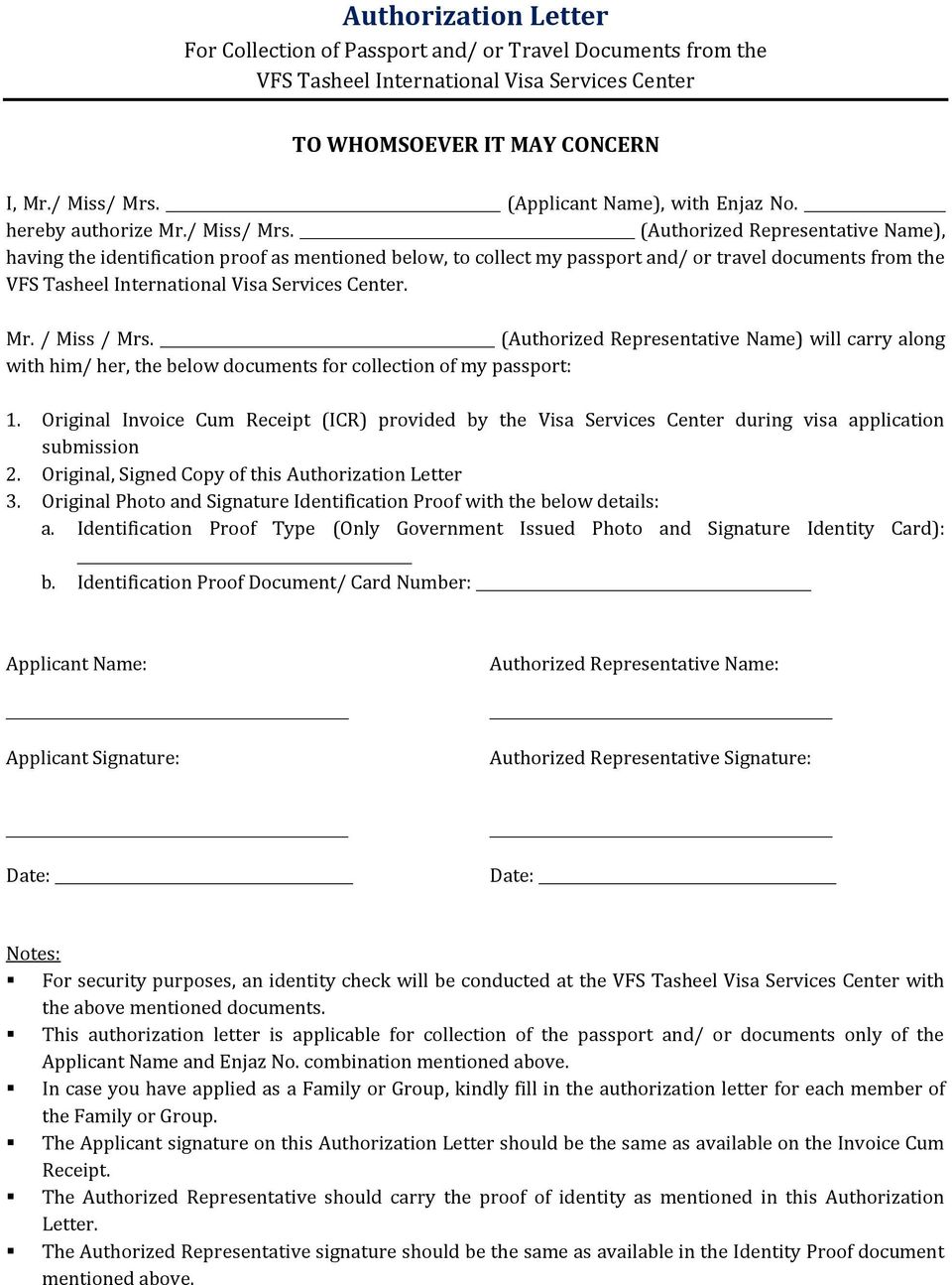 (Authorized Representative Name), having the identification proof as mentioned below, to collect my passport and/ or travel documents from the VFS Tasheel International Visa Services Center. Mr.