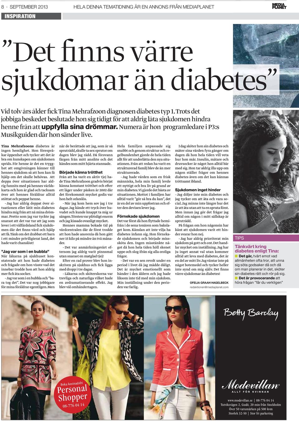 Tina Mehrafzoons diabetes är ingen hemlighet. Hon förespråkar öppenhet och tycker att det är bra om kunskapen om sjukdomen sprids.