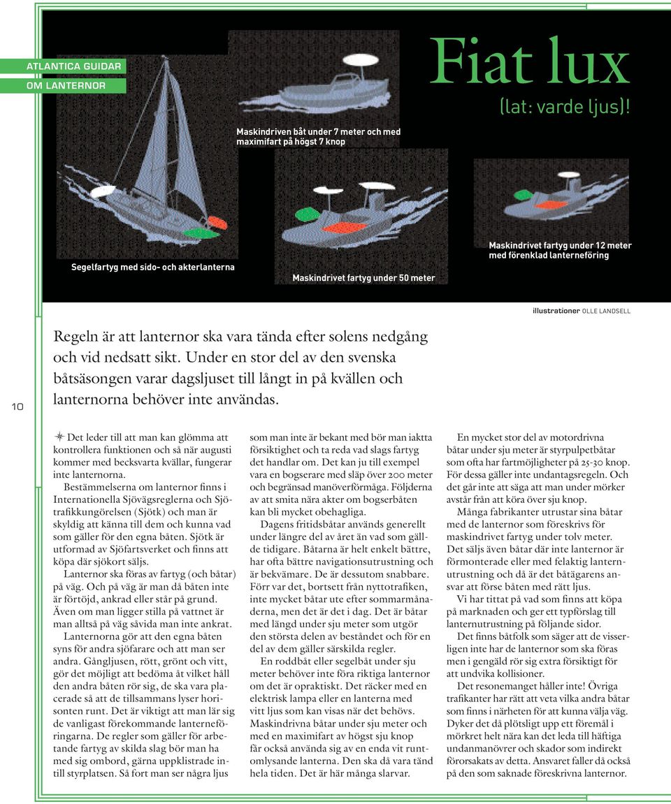 lanterneföring illustrationer OLLE LANDSELL 10 Regeln är att lanternor ska vara tända efter solens nedgång och vid nedsatt sikt.