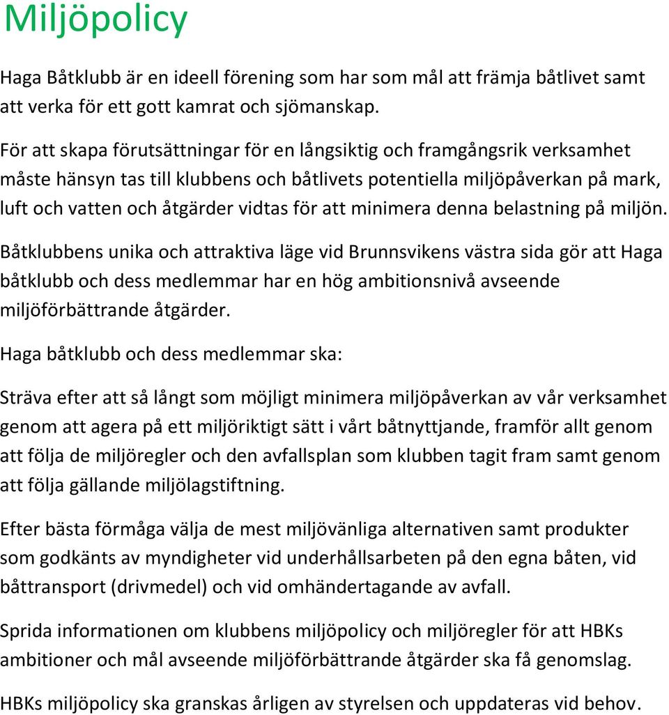 minimera denna belastning på miljön.