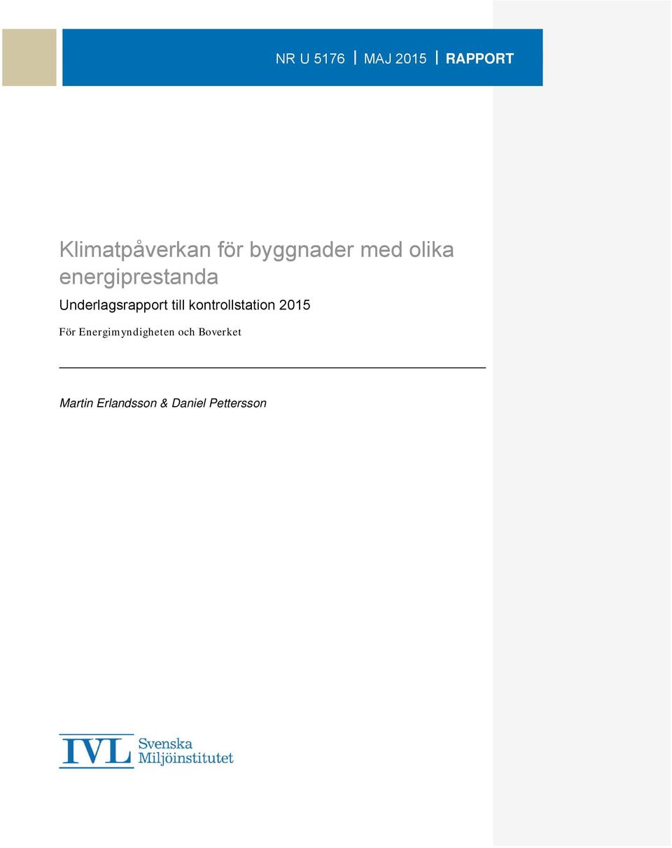 Underlagsrapport till kontrollstation 2015 För