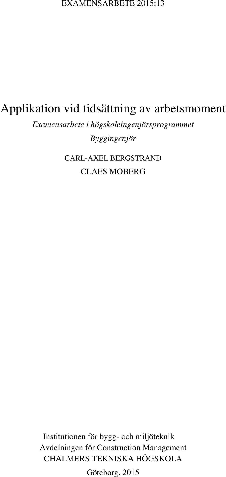 BERGSTRAND CLAES MOBERG Institutionen för bygg- och miljöteknik