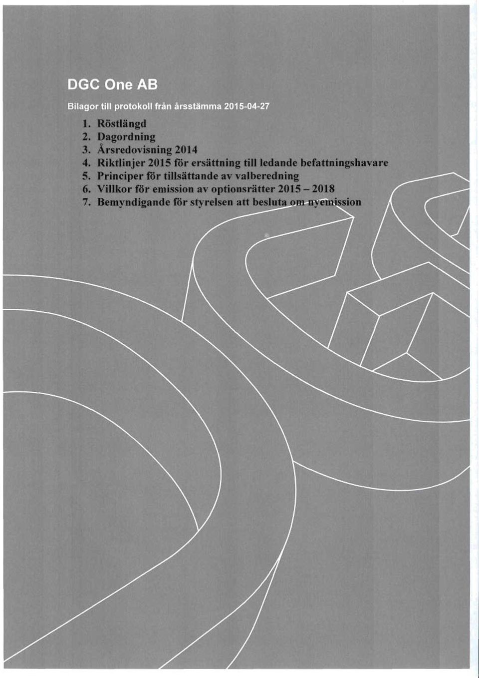 Riktlinjer 2015 for ersiittning till ledande befattningshavare 5.