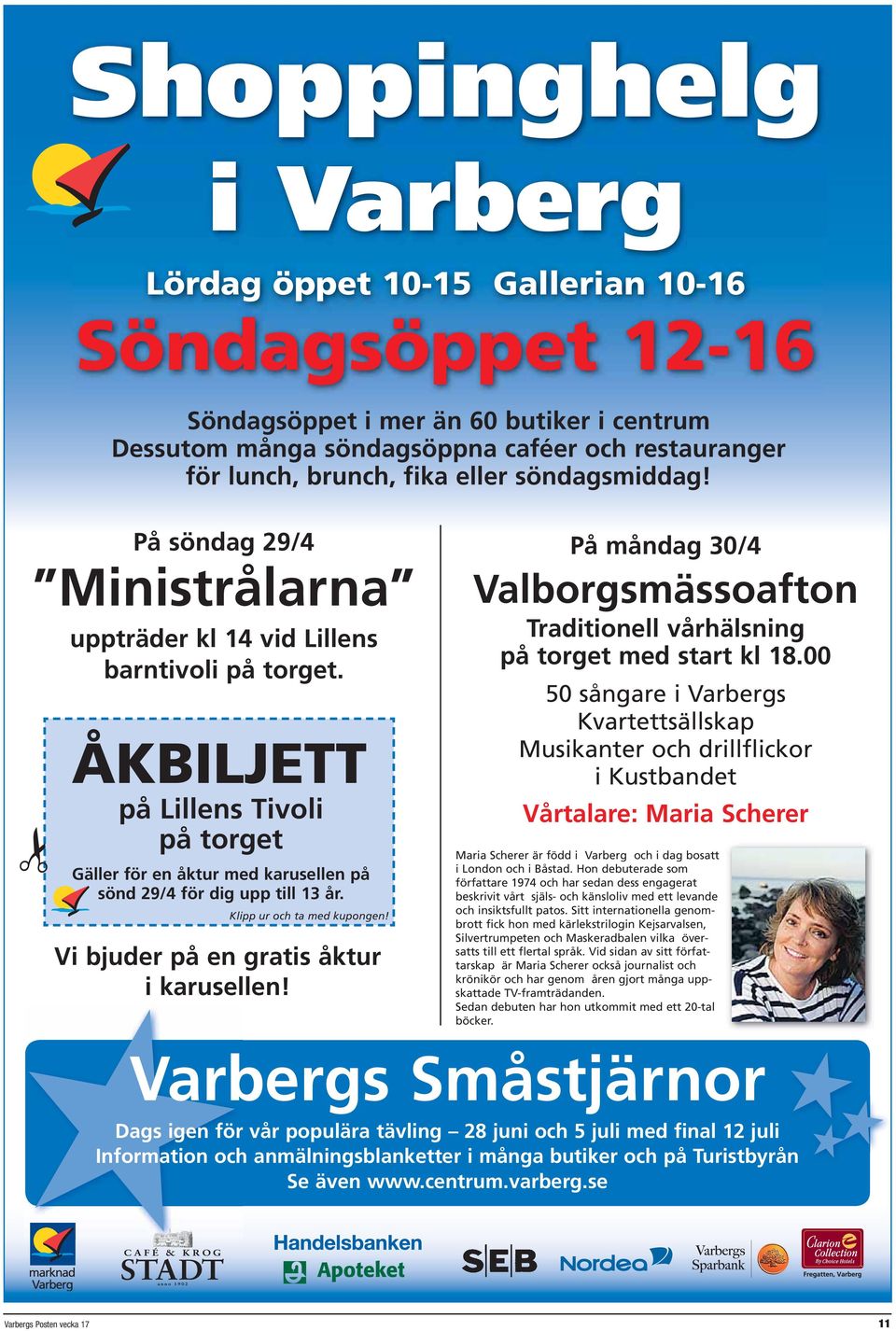 ÅKBILJETT på Lillens Tivoli på torget Gäller för en åktur med karusellen på sönd 29/4 för dig upp till 13 år. ur och ta med kupongen! Vi bjuder på en gratis åktur i karusellen!