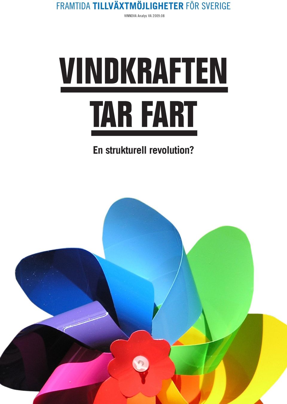 VA 2009:08 VINDKRAFTEN TAR