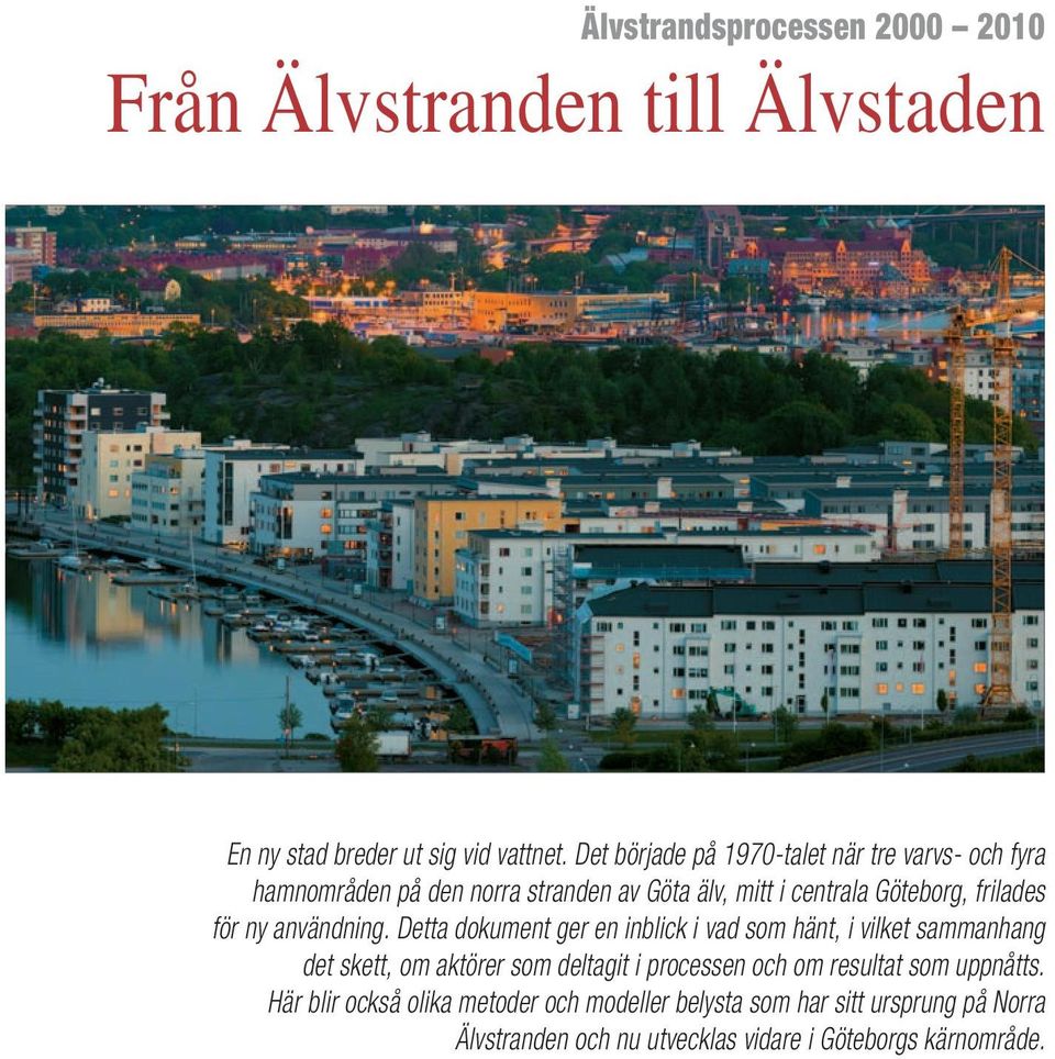 för ny användning.