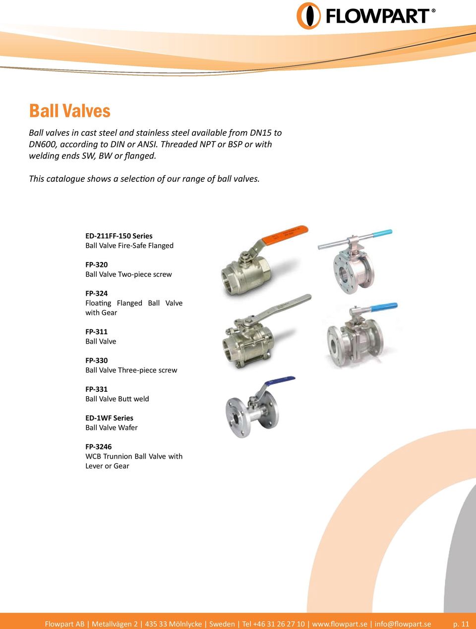 ED-211FF-150 Series Ball Valve Fire-Safe Flanged FP-320 Ball Valve Two-piece screw FP-324 Floating Flanged Ball Valve with Gear FP-311 Ball Valve FP-330 Ball