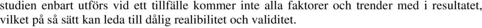 med i resultatet, vilket på så sätt kan