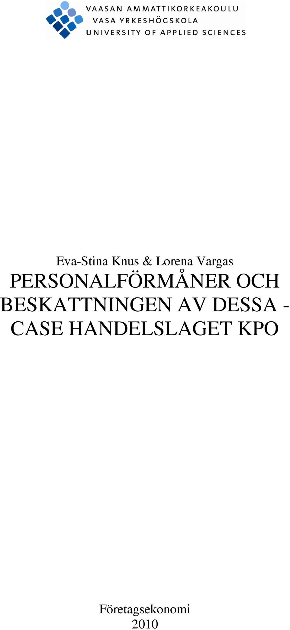 BESKATTNINGEN AV DESSA - CASE