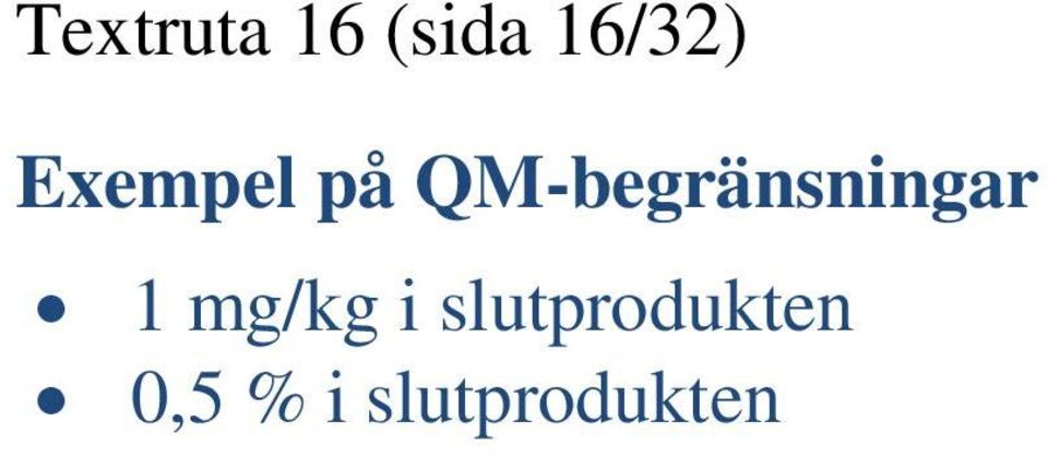 QM-begränsningar 1 mg/kg