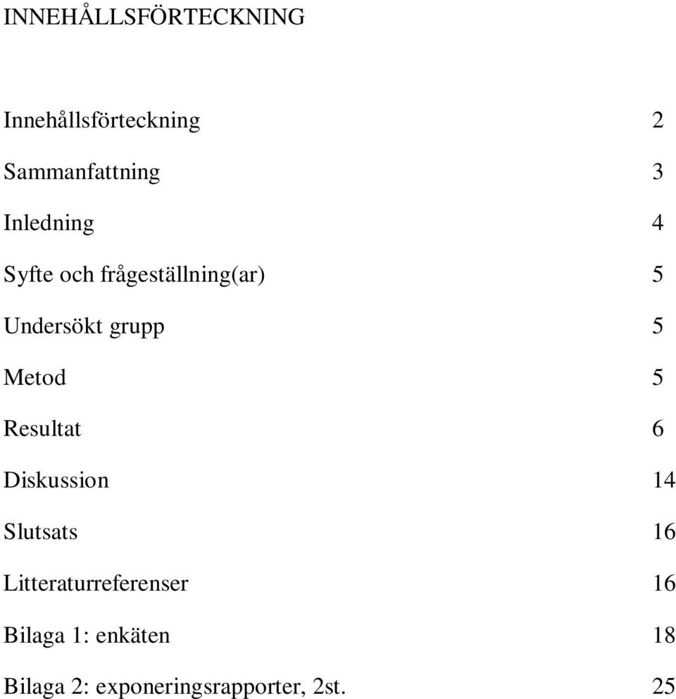 Metod 5 Resultat 6 Diskussion 14 Slutsats 16