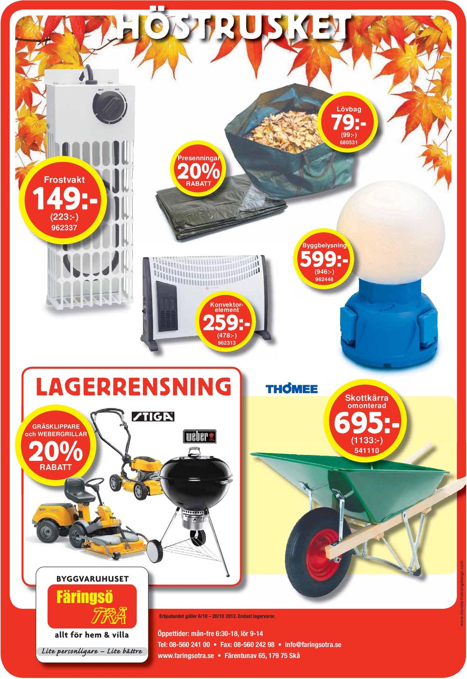 LAGERRENSNING GRÄSKLIPPARE och WEBERGRILLAR 20% RABATT Skottkärra omonterad 695:-