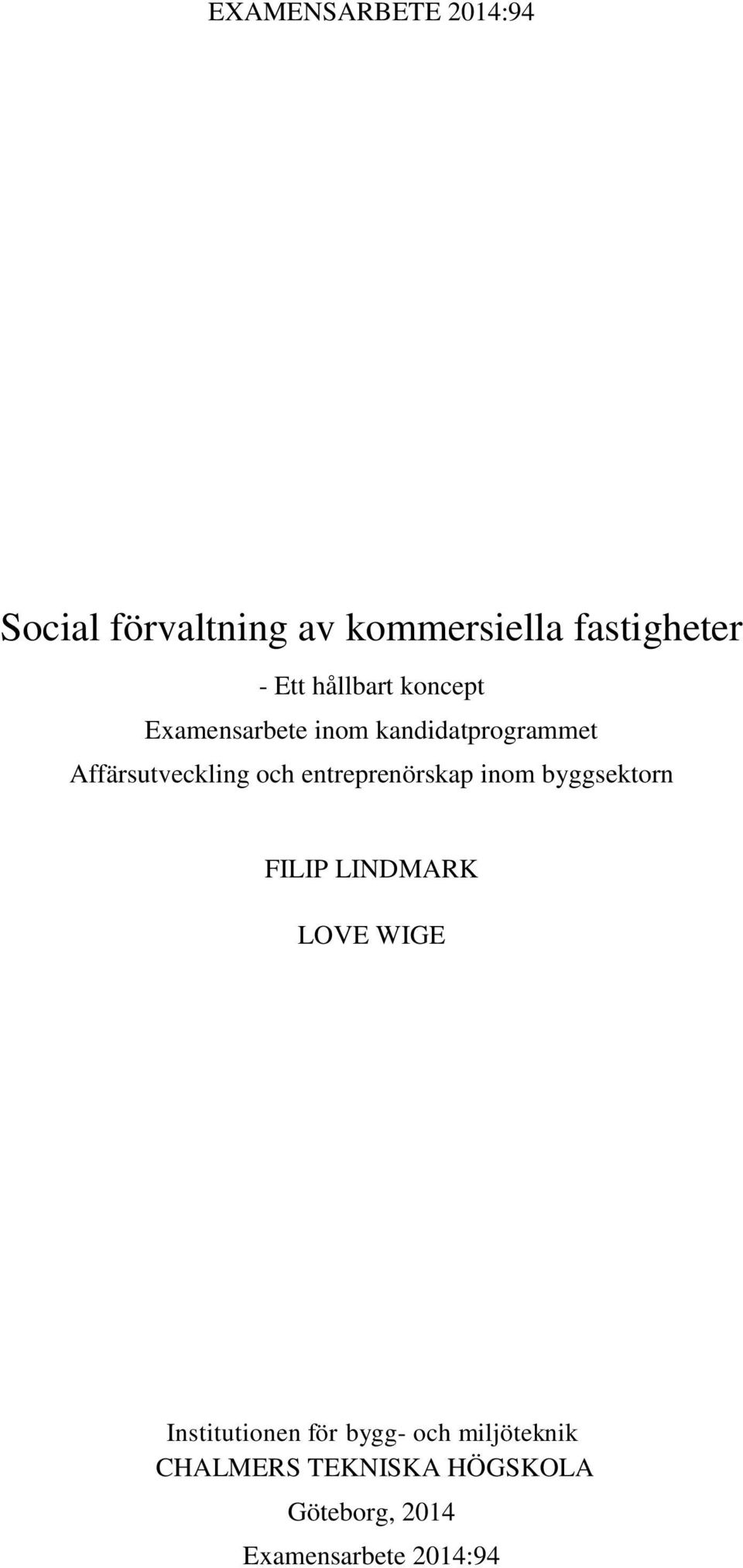 entreprenörskap inom byggsektorn FILIP LINDMARK LOVE WIGE Institutionen för