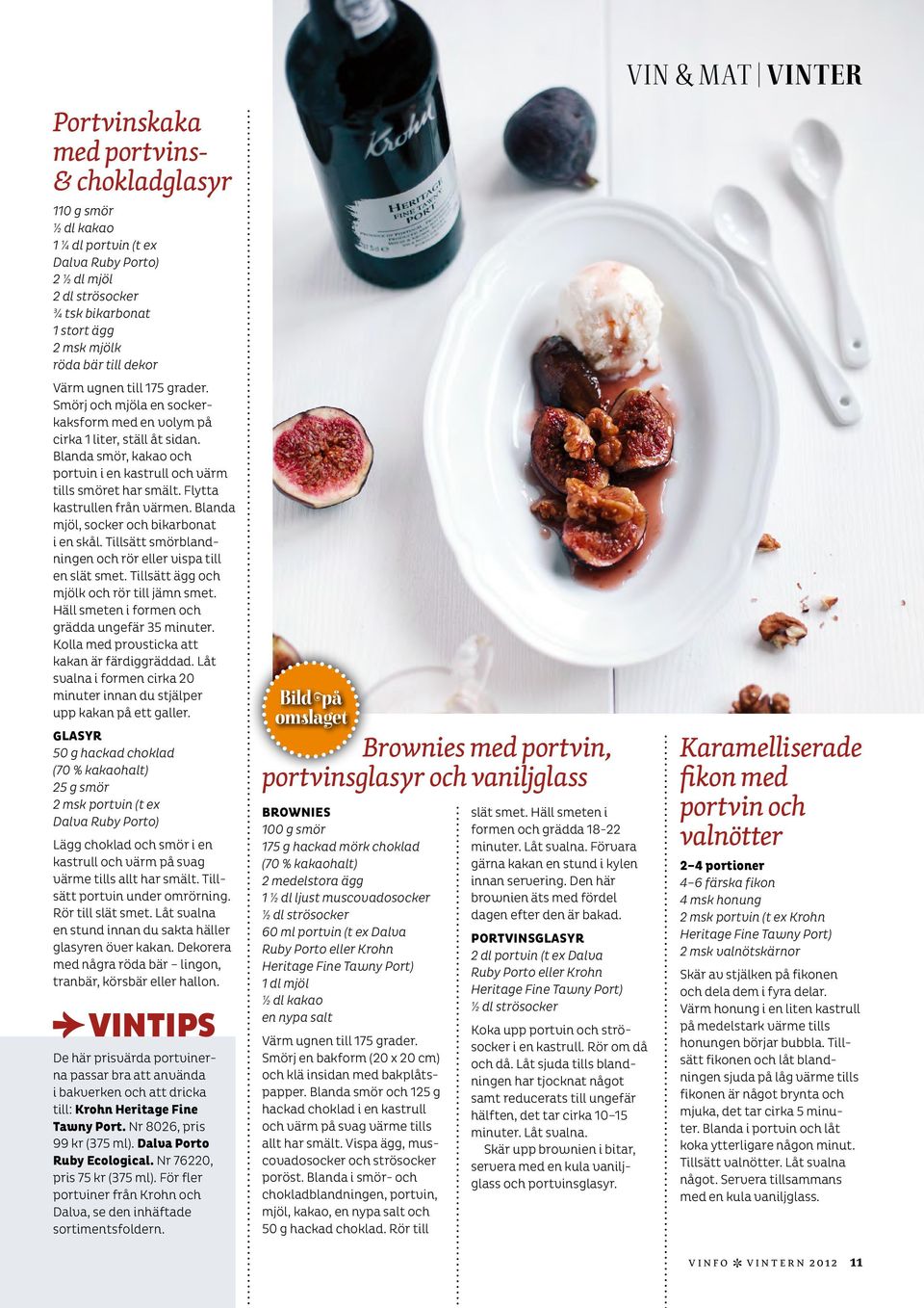 Flytta kastrullen från värmen. Blanda mjöl, socker och bikarbonat i en skål. Tillsätt smörblandningen och rör eller vispa till en slät smet. Tillsätt ägg och mjölk och rör till jämn smet.