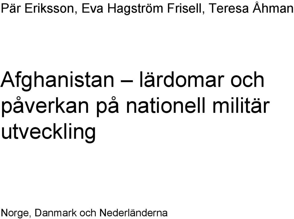 och påverkan på nationell militär