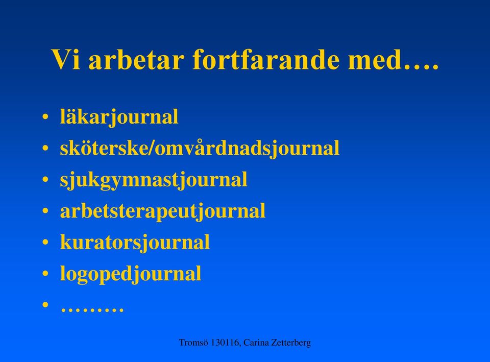 sköterske/omvårdnadsjournal