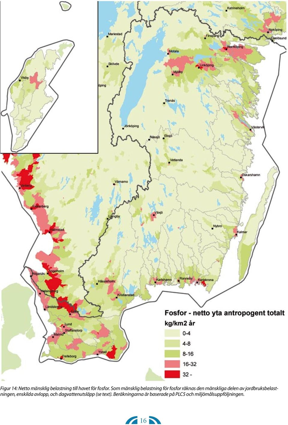 jordbruksbelastningen, enskilda avlopp, och dagvattenutsläpp (se