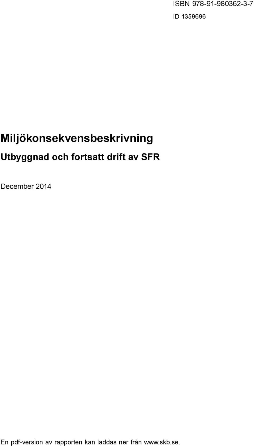 Miljökonsekvensbeskrivning Utbyggnad och fortsatt