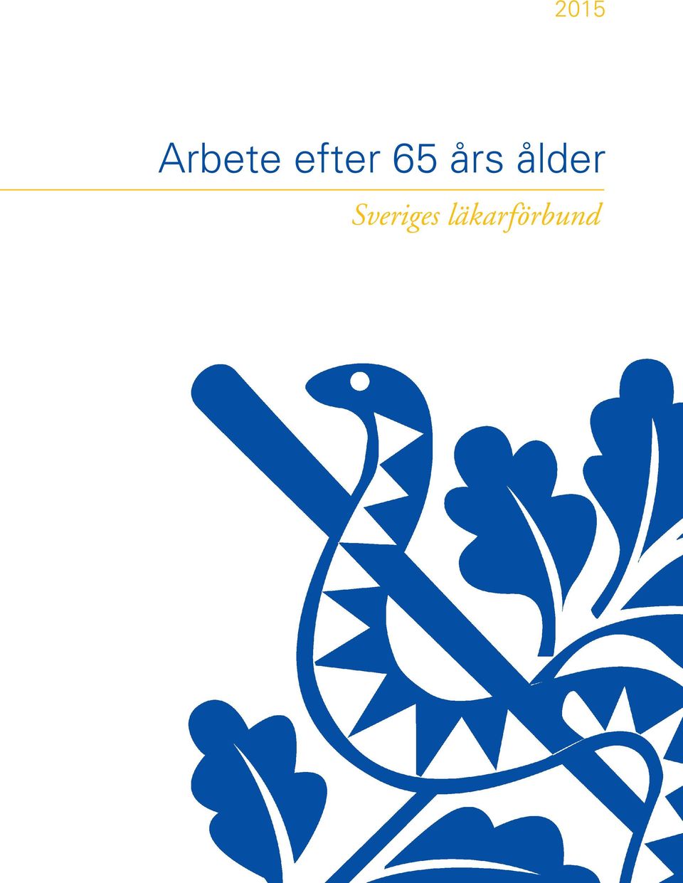 läkarförbund Arbete efter