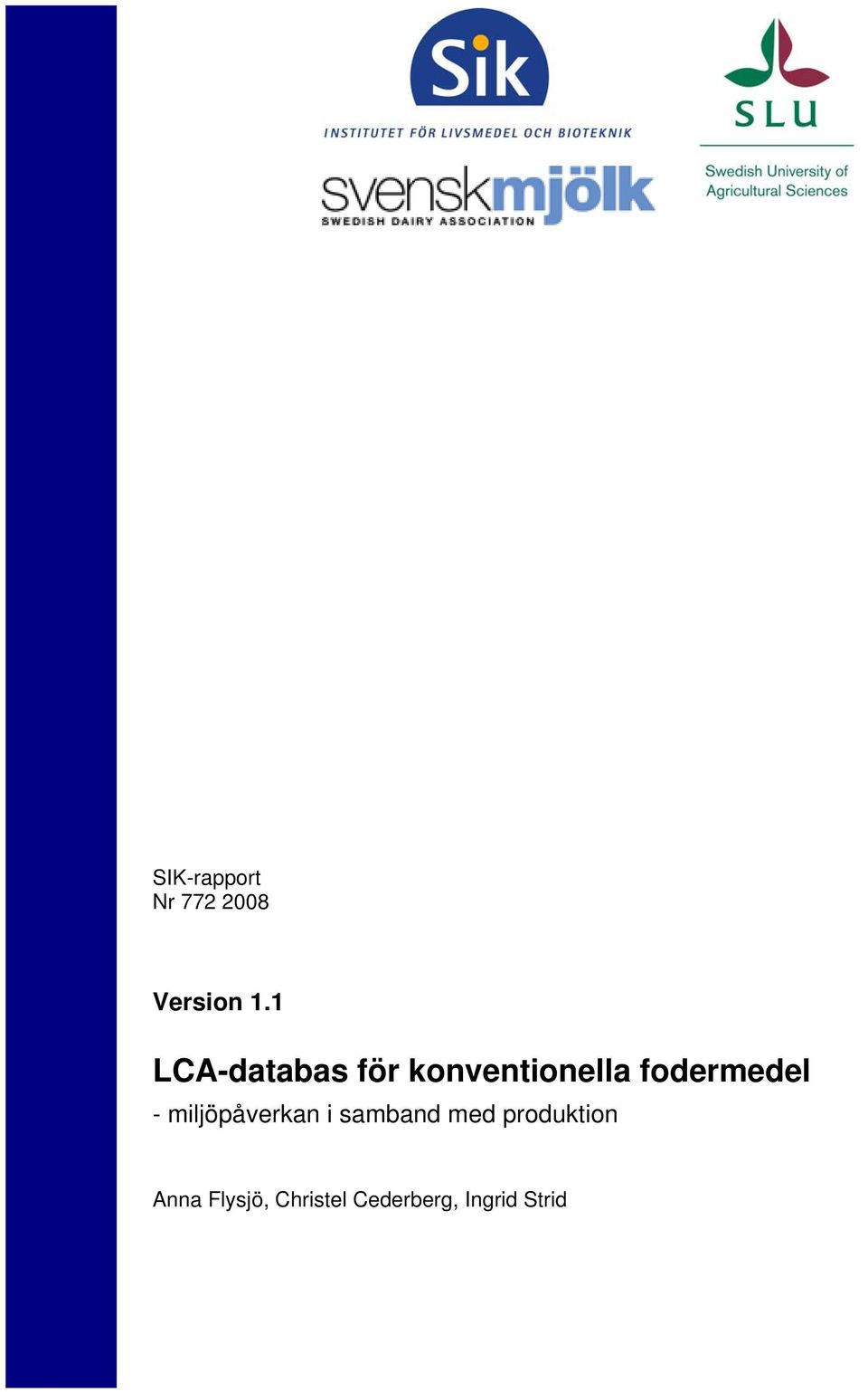 fodermedel - miljöpåverkan i samband med