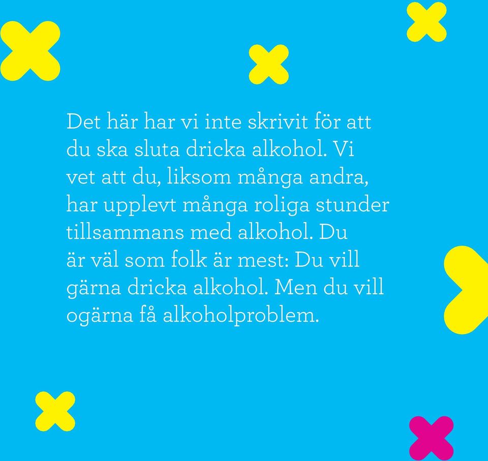 tillsammans med alkohol.