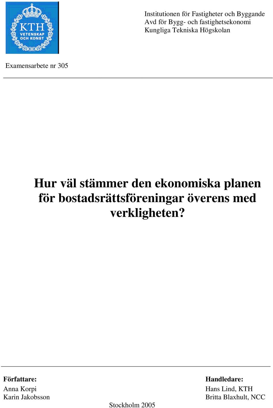 planen för bostadsrättsföreningar överens med verkligheten?