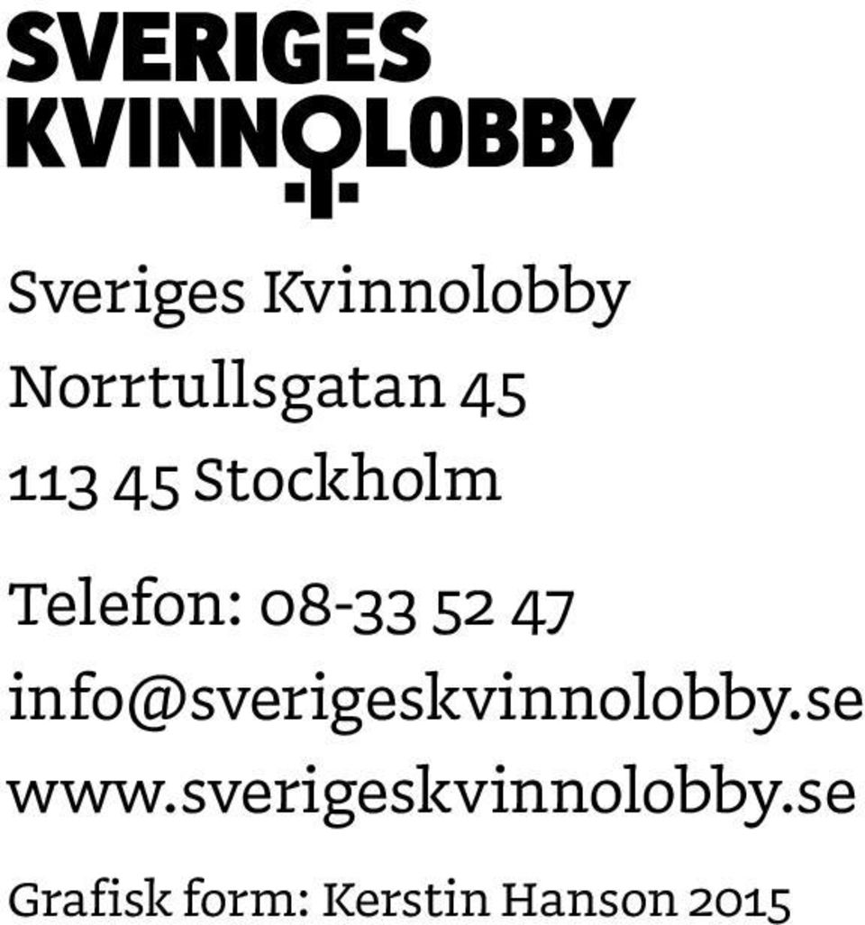 info@sverigeskvinnolobby.se www.