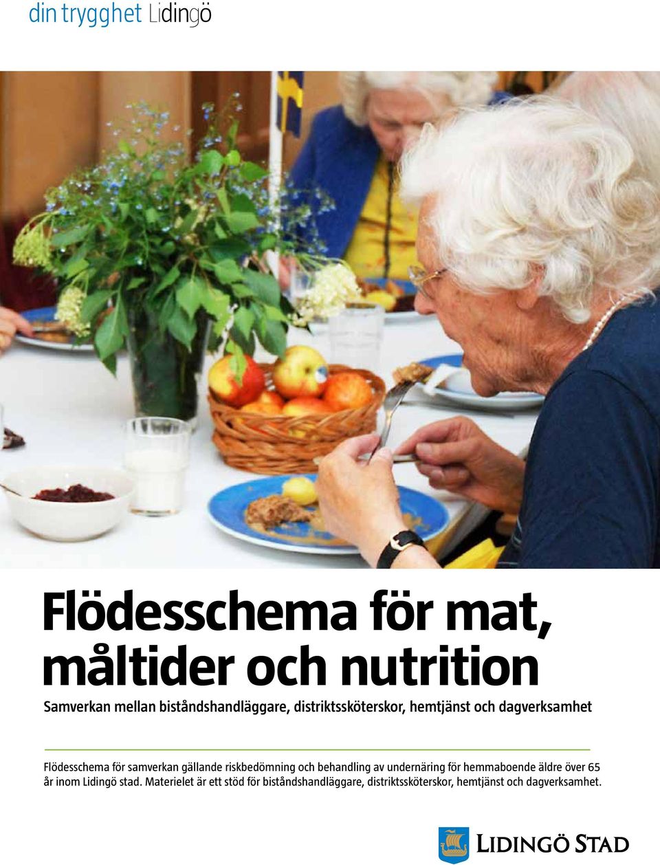 och behandling av undernäring för hemmaboende äldre över 65 år inom Lidingö stad.