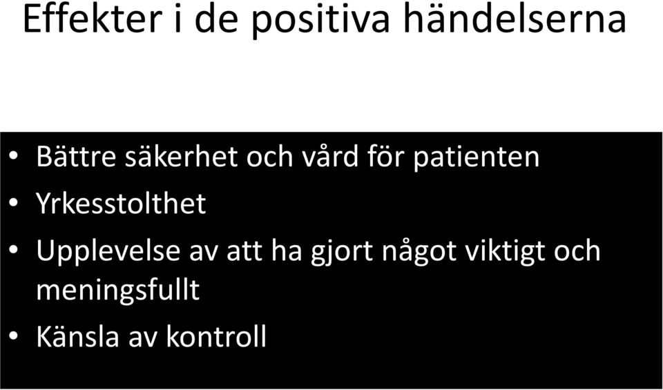 Yrkesstolthet Upplevelse av att ha gjort