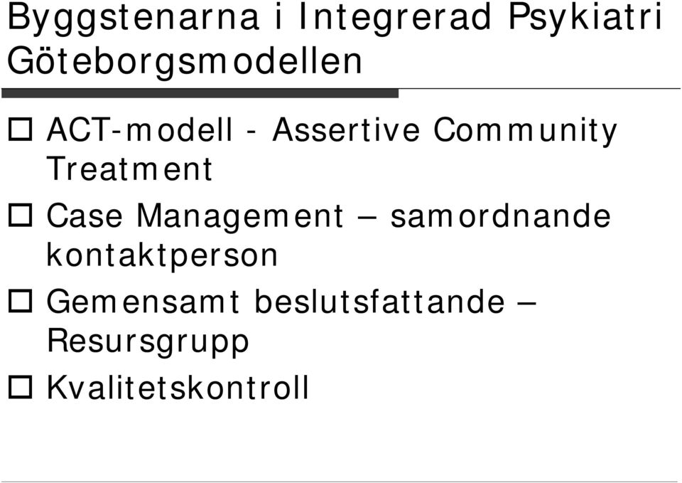 Community Treatment Case Management samordnande