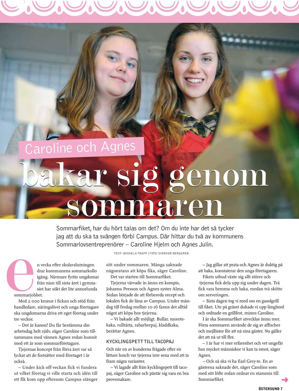 Där hittar du två av kommunens Sommarlovsentreprenörer Caroline Hjelm och Agnes