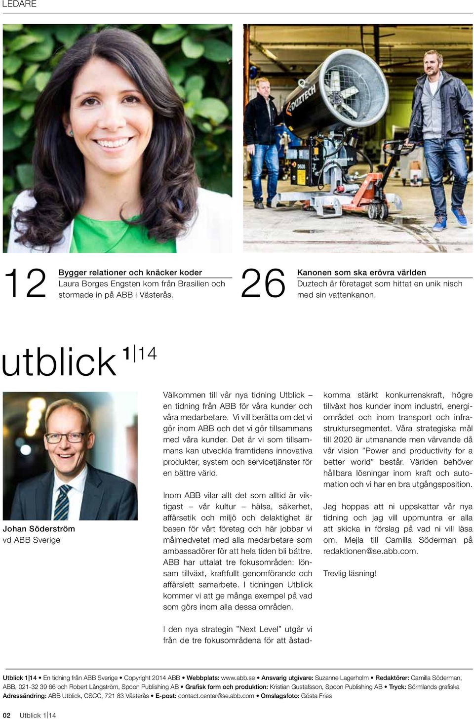 utblick 1 14 Johan Söderström vd ABB Sverige Välkommen till vår nya tidning Utblick en tidning från ABB för våra kunder och våra medarbetare.