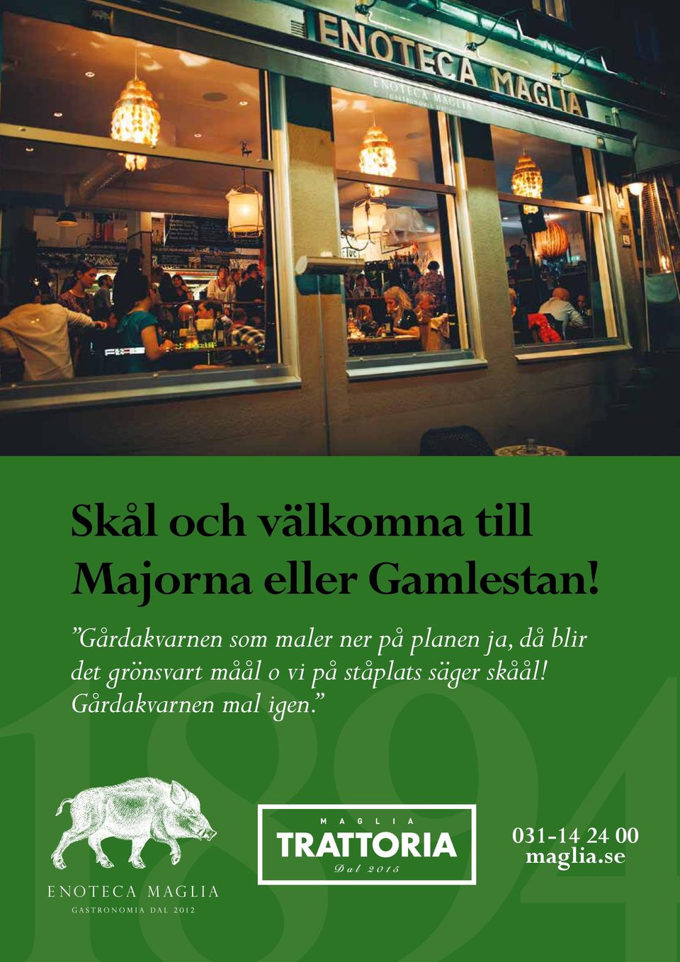 blir det grönsvart måål o vi på ståplats säger