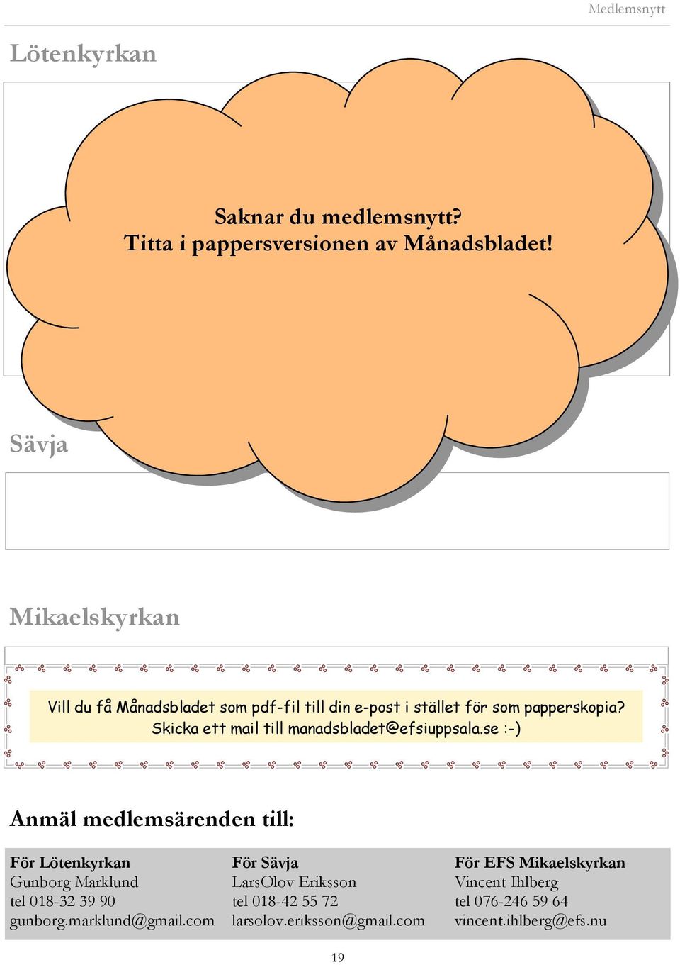 Skicka ett mail till manadsbladet@efsiuppsala.