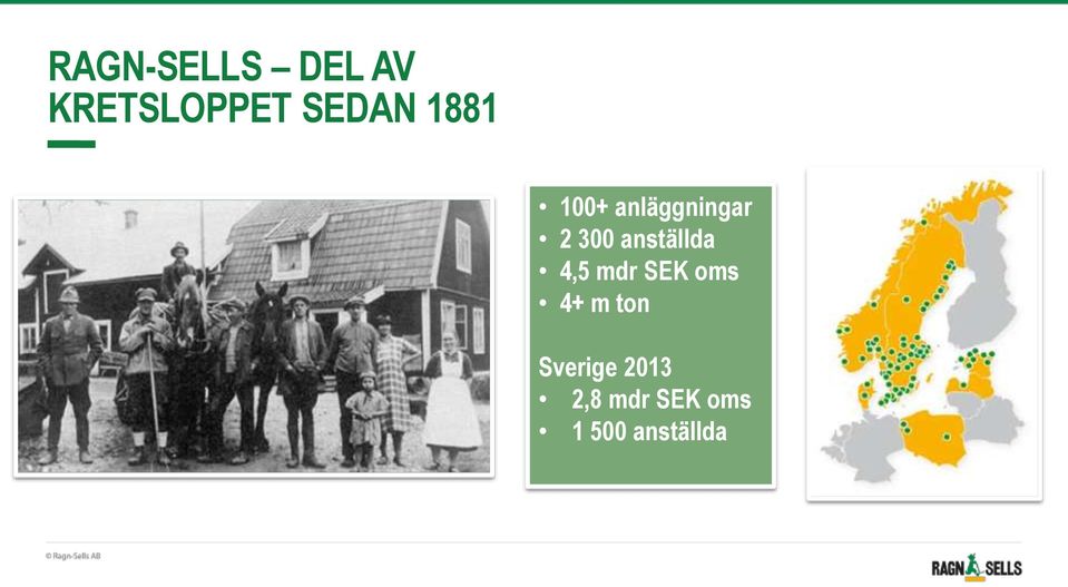 anställda 4,5 mdr SEK oms 4+ m ton